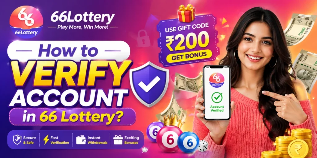How to Verify Account in 66 Lottery